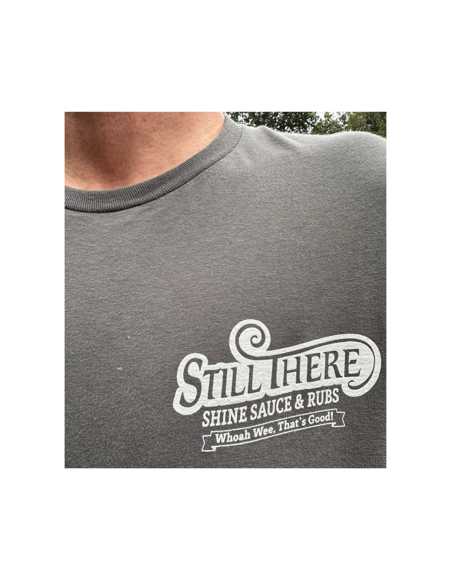 Still There Shine Sauce Tshirt