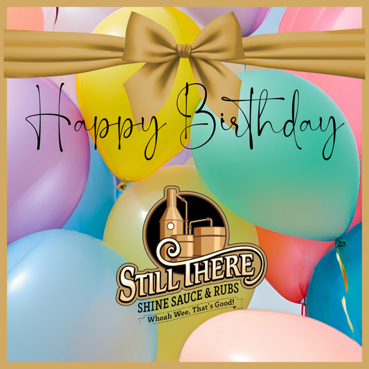 The gift of Still There Shine Sauce - Birthday Theme